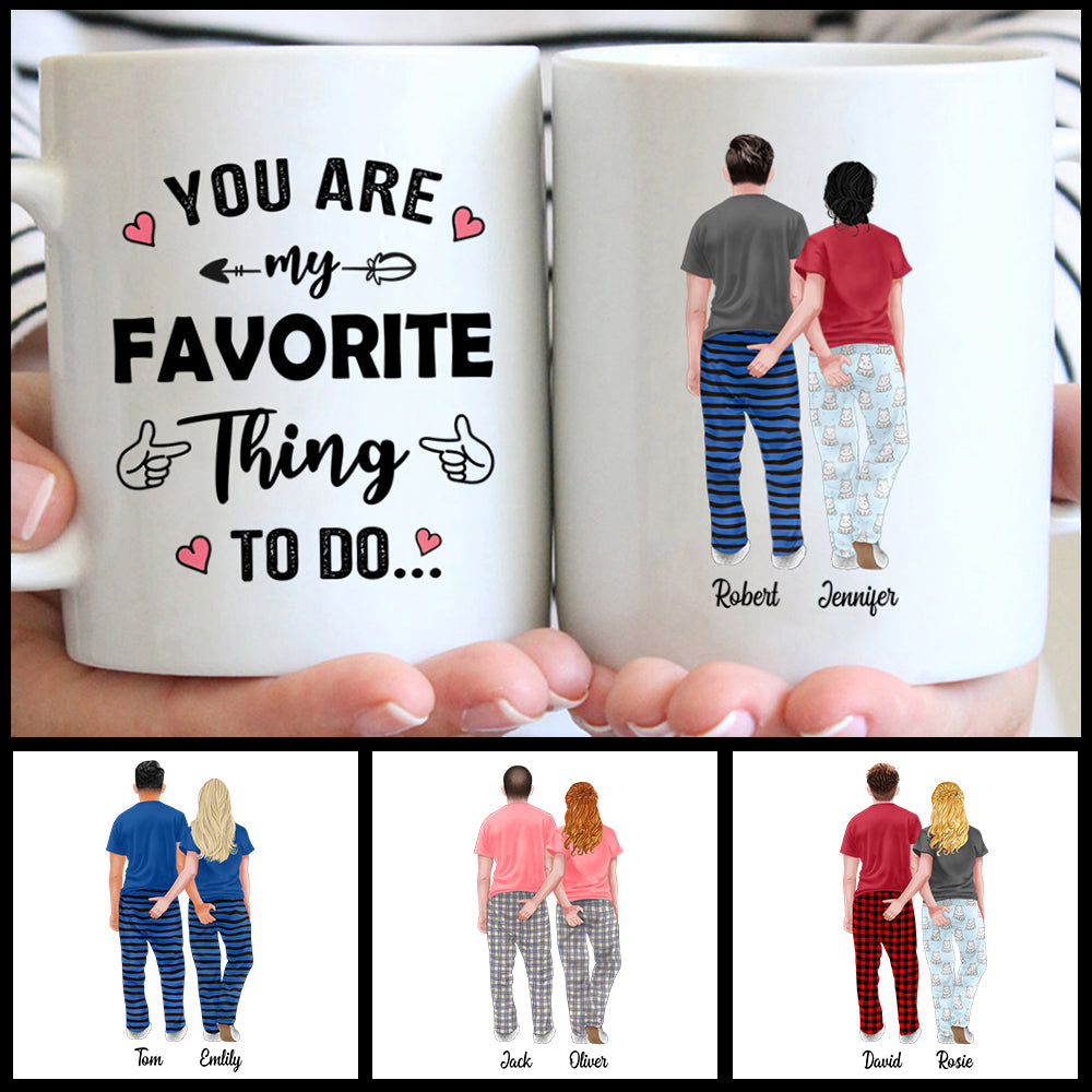 Personalized Couple Mugs, You Are My Favorite Thing To Do CTM One Size 11oz size Custom - Printyourwear