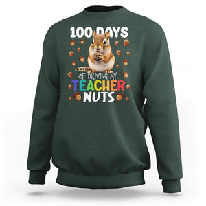 100 Days of School Chipmunk Sweatshirt Driving My Teacher Nuts TS02 Dark Forest Green Printyourwear