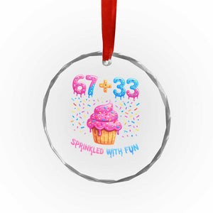 100th Day of School Girl Crystal Glass Ornament 67 33 100 Days Sprinkled With Fun Cupcake Six Seven Meme TS10 Print Your Wear
