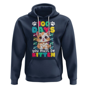 100th Day Of School Hoodie 100 Days You Must Be Kitten Cute Cat TS09 Navy Printyourwear