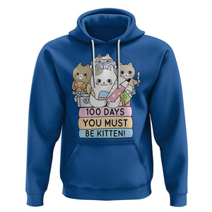 100th Day Of School Hoodie 100 Days You Must Be Kitten Cute Cat TS09 Royal Blue Printyourwear