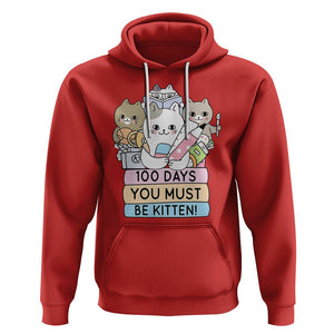 100th Day Of School Hoodie 100 Days You Must Be Kitten Cute Cat TS09 Red Printyourwear