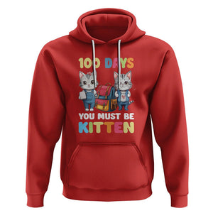 100th Day Of School Hoodie 100 Days You Must Be Kitten Cute Cat TS09 Red Printyourwear