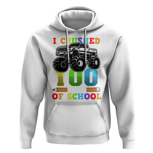 100th Day Of School Hoodie I Crushed 100 Days Monster Truck TS09 White Printyourwear