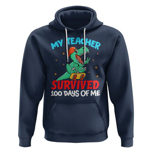 100th Day Of School Hoodie My Teacher Survived 100 Days Of Me Funny Dinosaur TS09 Navy Printyourwear