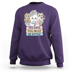 100th Day Of School Sweatshirt 100 Days You Must Be Kitten Cute Cat TS09 Purple Printyourwear