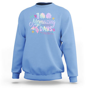100th Day Of School Sweatshirt 101 Mermazing Days Mermaid TS09 Carolina Blue Printyourwear