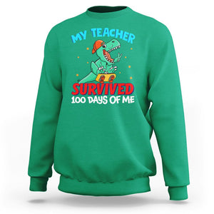 100th Day Of School Sweatshirt My Teacher Survived 100 Days Of Me Funny Dinosaur TS09 Irish Green Printyourwear