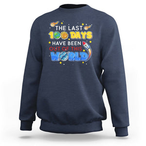 100th Day Of School Sweatshirt The Last 100 Days Have Been Out Of This World Outer Space TS09 Navy Printyourwear