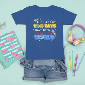 100th Day Of School T Shirt For Kid The Last 100 Days Have Been Out Of This World Outer Space TS09 Royal Blue Printyourwear