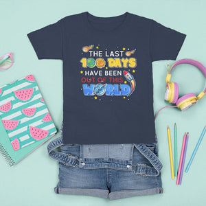 100th Day Of School T Shirt For Kid The Last 100 Days Have Been Out Of This World Outer Space TS09 Navy Printyourwear