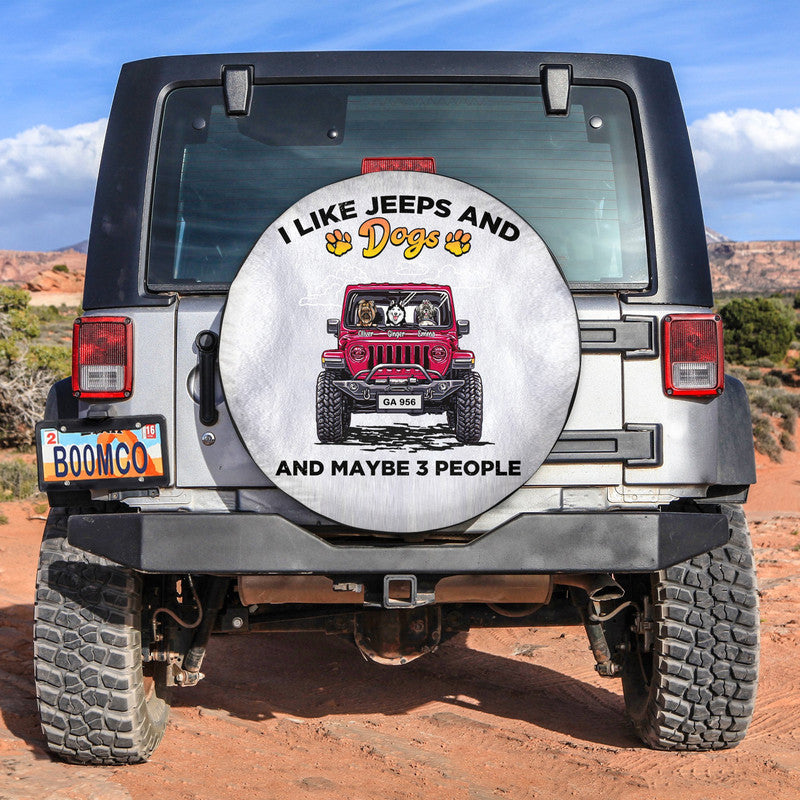 Custom Jeep Tire Cover With Camera Hole, I Like Jeeps And Dogs And Maybe 3 People Spare Tire Cover CTM Custom - Printyourwear