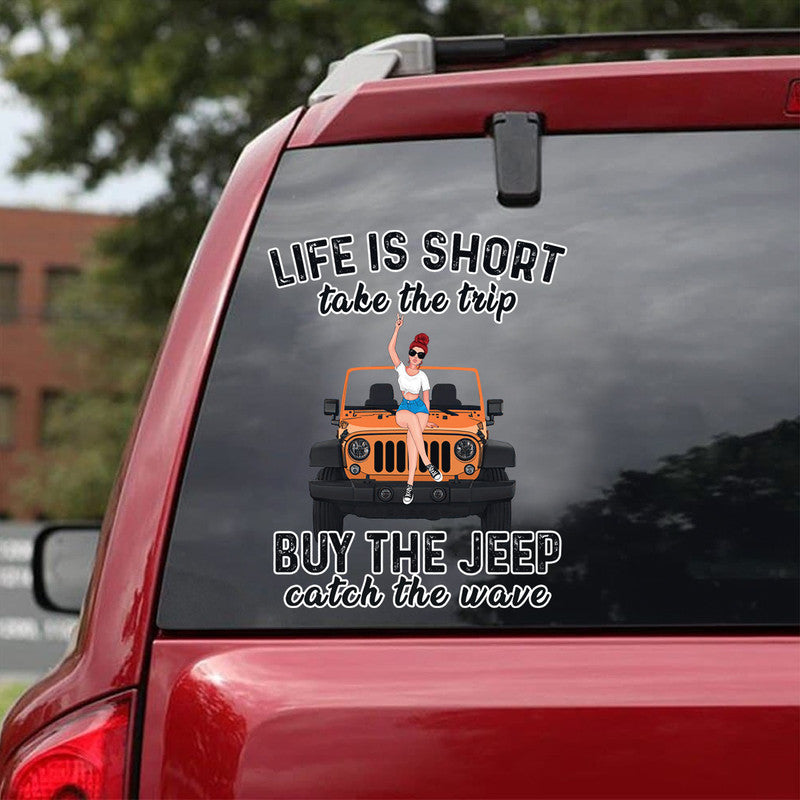 Personalized Jeep Decal Life Is Short Take The Trip Buy The Jeep CTM 13x13cm Custom - Printyourwear