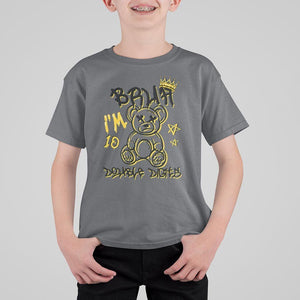 10th Birthday T Shirt For Kid Bruh I'm Double Digits 10 Years Old Kid TS11 Charcoal Print Your Wear