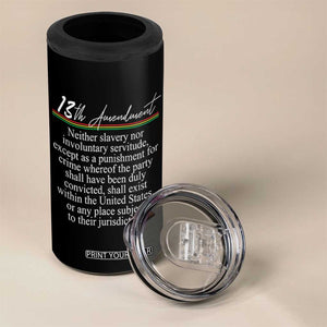 13th Amendment of U.S. Constitution 4 in 1 Can Cooler Tumbler Juneteenth 1865 Black History TS11 Print Your Wear