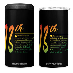 13th Amendment of U.S. Constitution 4 in 1 Can Cooler Tumbler Juneteenth Black History TS11 One Size: 16 oz Black Print Your Wear