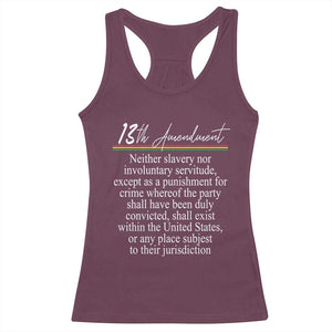 13th Amendment of U.S. Constitution Racerback Tank Top Juneteenth 1865 Black History TS11 Maroon Print Your Wear