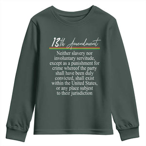 13th Amendment of U.S. Constitution Youth Sweatshirt Juneteenth 1865 Black History TS11 Dark Forest Green Print Your Wear