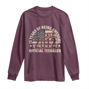 13th Birthday Long Sleeve Shirt Vintage 2012 Official Teenager 13 Years Of Being Awesome American Flag TS11 Maroon Print Your Wear
