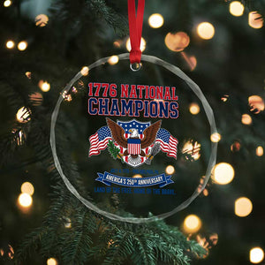 1776 National Champions 250th Anniversary USA Crystal Glass Ornament Land Of The Free Home Of The Brave TS11 Print Your Wear