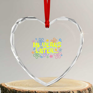 18 Years Later 18th Birthday Heart Crystal Glass Ornament Eighteen Party Funny Meme TS10 Transparent Glass 3'' Heart Print Your Wear