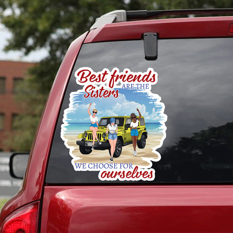 Custom Jeep Decal Best Friends Are The Sisters We Choose For Ourselves CTM 13x13cm Custom - Printyourwear