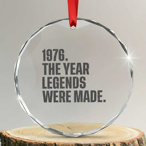 1976 The Year Legends Were Made Crystal Glass Ornament Minimalist Retro 50th Birthday TS02 Transparent Glass 3'' Circle Print Your Wear