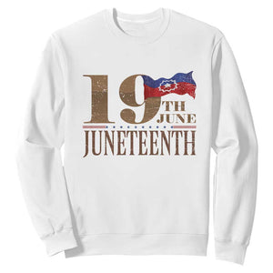 19th June Juneteenth Freedom Day Sweatshirt Juneteenth Flag TS11 White Print Your Wear