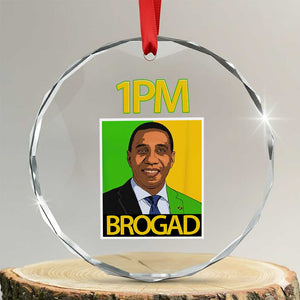 1PM BROGAD JLP Supporter Andrew Holness Crystal Glass Ornament Jamaica Labor Party Politics TS02 Transparent Glass 3'' Circle Print Your Wear