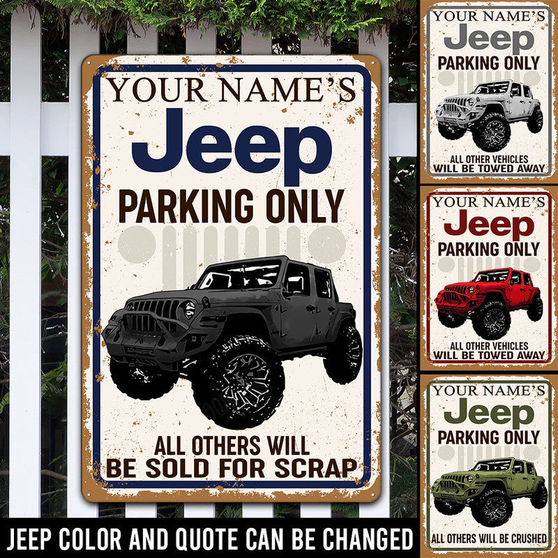 Personalized Jeep Metal Sign Jeep Parking All Other Will Be Sold For Scrap CTM One Size 24x18 inch (60.96x45.72 cm) Custom - Printyourwear