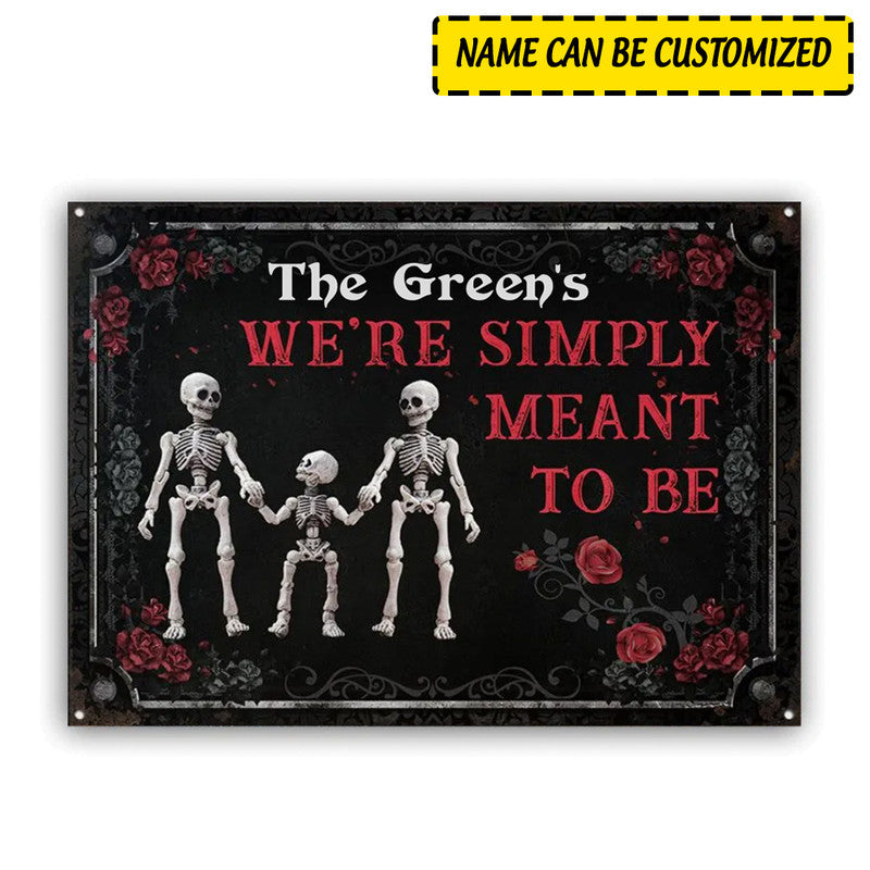 Halloween Personalized Metal Signs Skull Skeleton Family Halloween Simply Meant To Be CTM One Size 24x18 inch (60.96x45.72 cm) Custom - Printyourwear