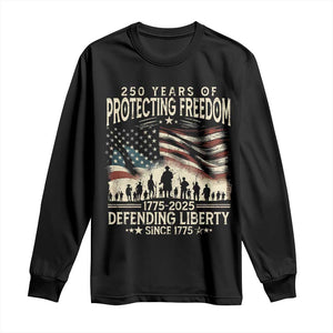 250 Years Of Protecting Freedom Defending Liberty Since 1775 Long Sleeve Shirt US Military Army Birthday TS11 Black Print Your Wear