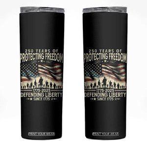 250 Years Of Protecting Freedom Defending Liberty Since 1775 Skinny Tumbler US Military Army Birthday TS11 Black Print Your Wear