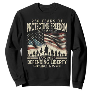 250 Years Of Protecting Freedom Defending Liberty Since 1775 Sweatshirt US Military Army Birthday TS11 Black Print Your Wear