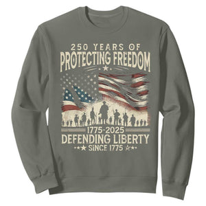 250 Years Of Protecting Freedom Defending Liberty Since 1775 Sweatshirt US Military Army Birthday TS11 Military Green Print Your Wear