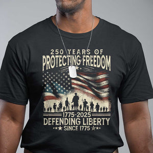 250 Years Of Protecting Freedom Defending Liberty Since 1775 T Shirt US Military Army Birthday TS11 Black Print Your Wear