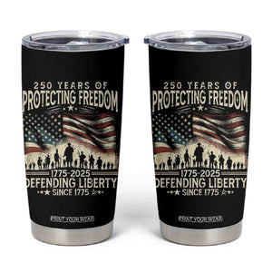 250 Years Of Protecting Freedom Defending Liberty Since 1775 Tumbler Cup US Military Army Birthday TS11 Black Print Your Wear