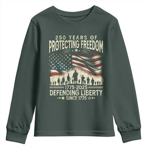 250 Years Of Protecting Freedom Defending Liberty Since 1775 Youth Sweatshirt US Military Army Birthday TS11 Dark Forest Green Print Your Wear