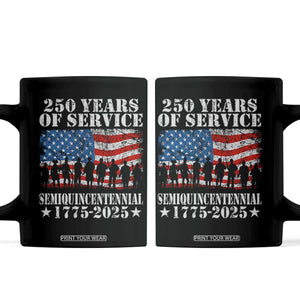 250 Years Of Service Semiquincentennial Coffee Mug US Military Army Birthday American Flag TS11 Black Print Your Wear