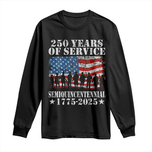 250 Years Of Service Semiquincentennial Long Sleeve Shirt US Military Army Birthday American Flag TS11 Black Print Your Wear