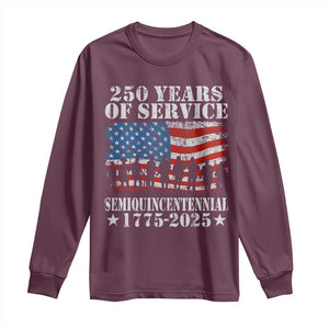 250 Years Of Service Semiquincentennial Long Sleeve Shirt US Military Army Birthday American Flag TS11 Maroon Print Your Wear