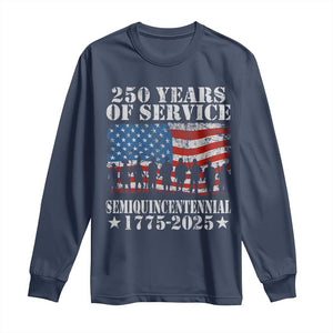 250 Years Of Service Semiquincentennial Long Sleeve Shirt US Military Army Birthday American Flag TS11 Navy Print Your Wear