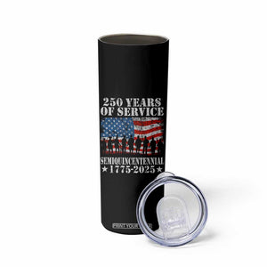 250 Years Of Service Semiquincentennial Skinny Tumbler US Military Army Birthday American Flag TS11 Print Your Wear