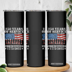 250 Years Of Service Semiquincentennial Skinny Tumbler US Military Army Birthday American Flag TS11 Print Your Wear