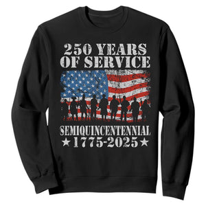 250 Years Of Service Semiquincentennial Sweatshirt US Military Army Birthday American Flag TS11 Black Print Your Wear
