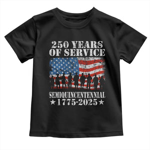 250 Years Of Service Semiquincentennial Toddler T Shirt US Military Army Birthday American Flag TS11 Black Print Your Wear