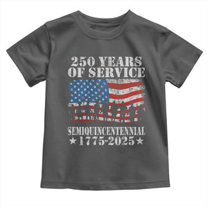 250 Years Of Service Semiquincentennial Toddler T Shirt US Military Army Birthday American Flag TS11 Dark Heather Print Your Wear