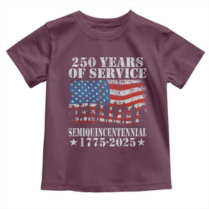 250 Years Of Service Semiquincentennial Toddler T Shirt US Military Army Birthday American Flag TS11 Maroon Print Your Wear