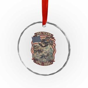 250 Years 1776 to 2026 Ultimate American Landmark Collage Crystal Glass Ornament Liberty Bell Eagle and US Flag Semiquincentennial Patriotic TS02 Print Your Wear