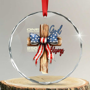 250 Years America Crystal Glass Ornament Coquette Bow Cross American 4th Of July 250th Anniversary TS10 Transparent Glass 3'' Circle Print Your Wear